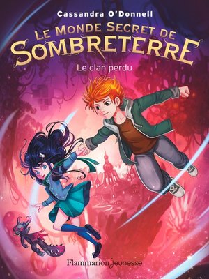 cover image of Le Monde secret de Sombreterre (Tome 1)--Le Clan perdu
